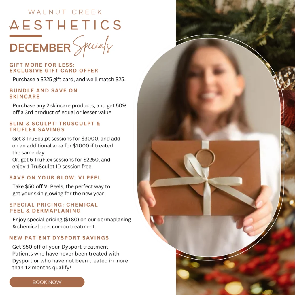 Walnut Creek Aesthetics December Specials | Walnut Creek, CA